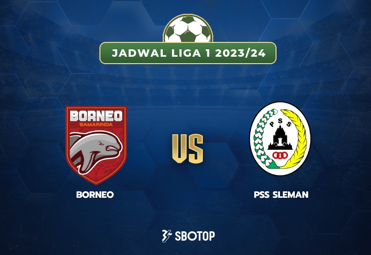 Taruhan Liga 1 Indonesia: Borneo FC vs PSS Sleman