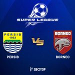 Taruhan Liga 1 Indonesia: Persib vs Borneo