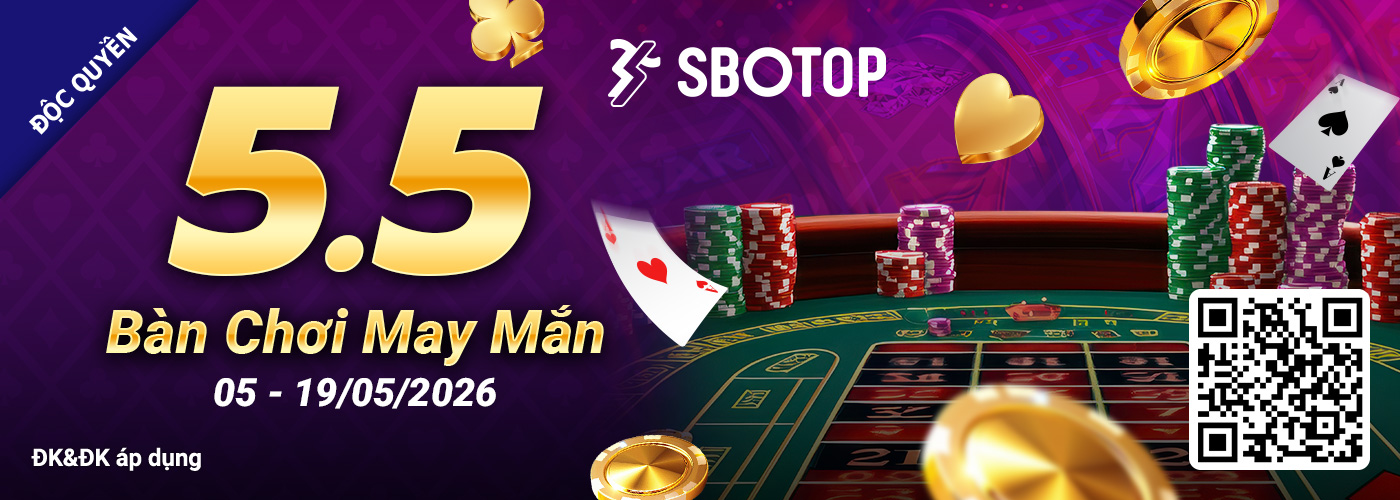 5.5 Bàn Chơi May Mắn